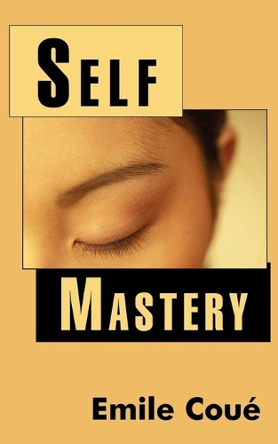 Self Mastery by Emile Coue 9780979415494