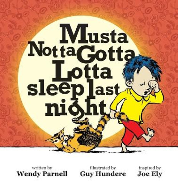 Musta Notta Gotta Lotta Sleep Last Night by Wendy Hundere & Hundere, Guy Parnell 9780984584307