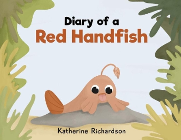 Diary of a Red Handfish by Katherine Richardson 9780648771326