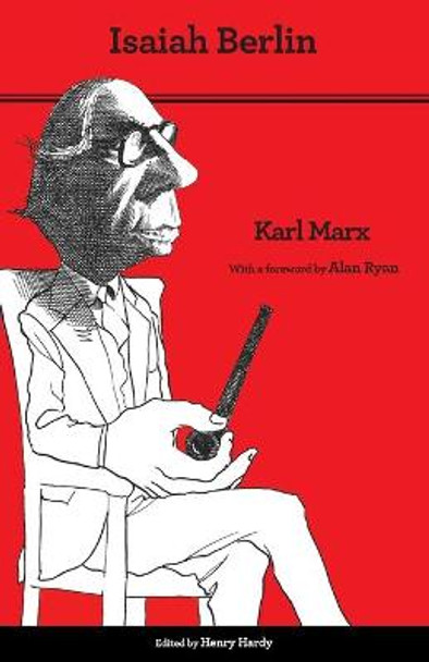 Karl Marx: Thoroughly Revised Fifth Edition by Isaiah Berlin