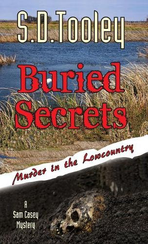 Buried Secrets by S D Tooley 9780984635733