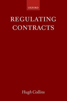 Regulating Contracts by Hugh Collins 9780199258017