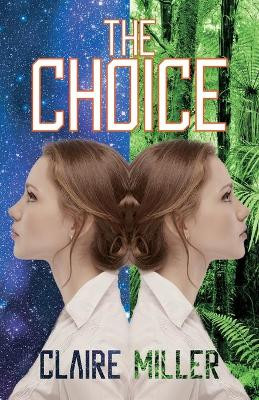 The Choice Claire Miller 9780995645868