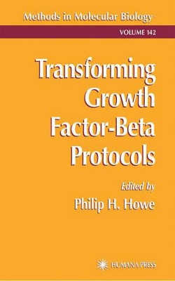 Transforming Growth Factor-Beta Protocols by Philip H. Howe 9780896036468