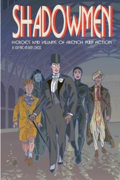 Shadowmen by Jean-Marc Lofficier 9780974071138