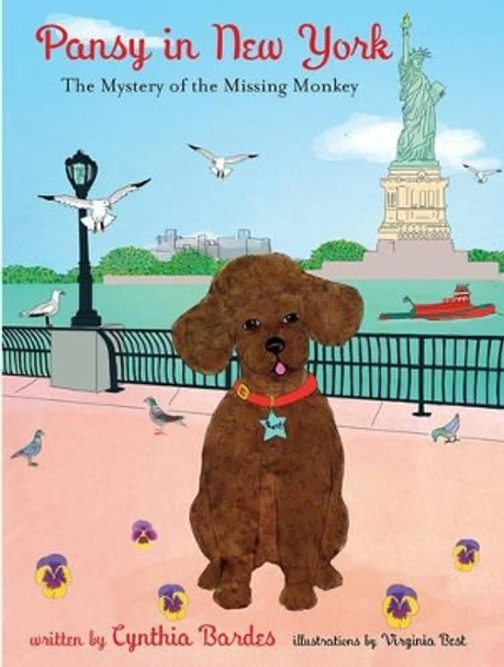 Pansy in New York: The Mystery of the Missing Monkey by Cynthia Bardes 9780692613016