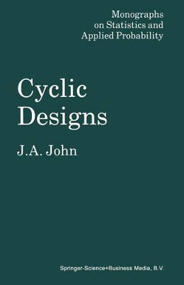 Cyclic Designs by J. A. John 9780412282409
