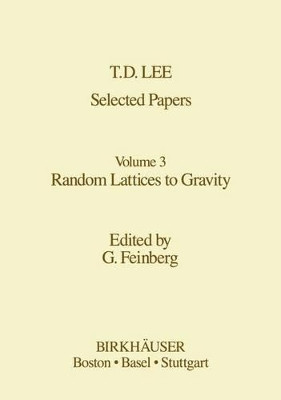 Selected Papers: Random Lattices to Gravity by T.-D. Lee 9780817633431