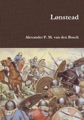 Lonstead by Alexander P M Van Den Bosch 9780244936716