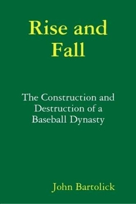 Rise and Fall by John Bartolick 9780578016320
