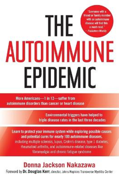 The Autoimmune Epidemic by Donna Jackson Nakazawa