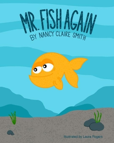 Mr. Fish Again by Nancy Claire Smith 9781006735776