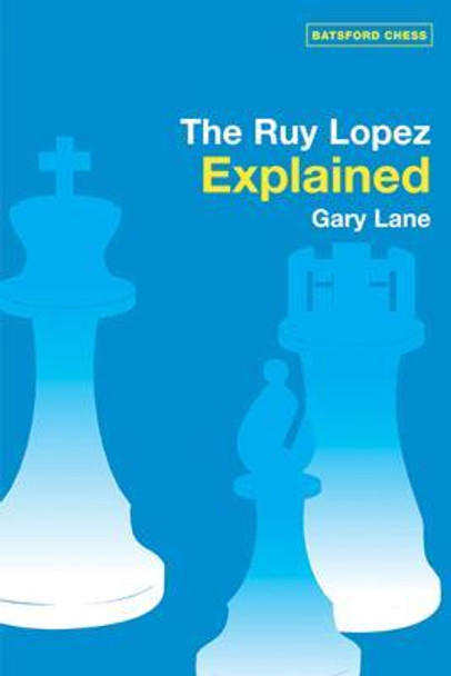 Ruy Lopez Explained by Gary Lane