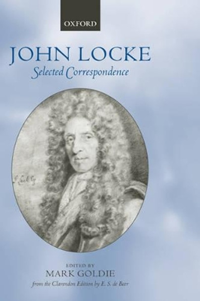 John Locke: Selected Correspondence by Mark Goldie 9780198235422