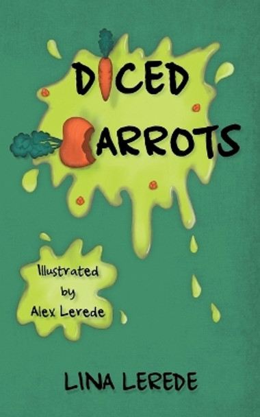 Diced Carrots: Peer Pressure. Willing to Pay the Price? by Lina Lerede 9780645648812