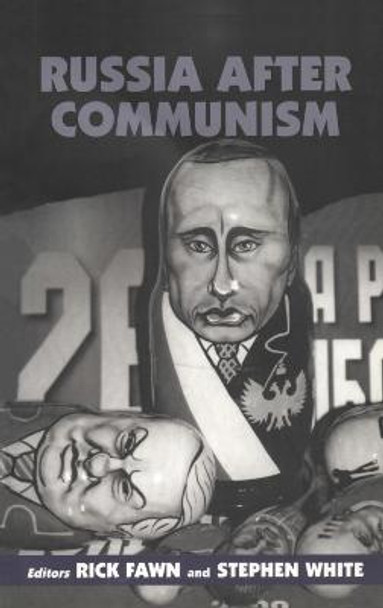 Russia After Communism by Rick Fawn