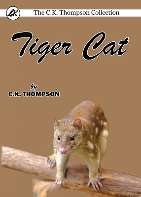 Tiger Cat by C K Thompson 9780648104872