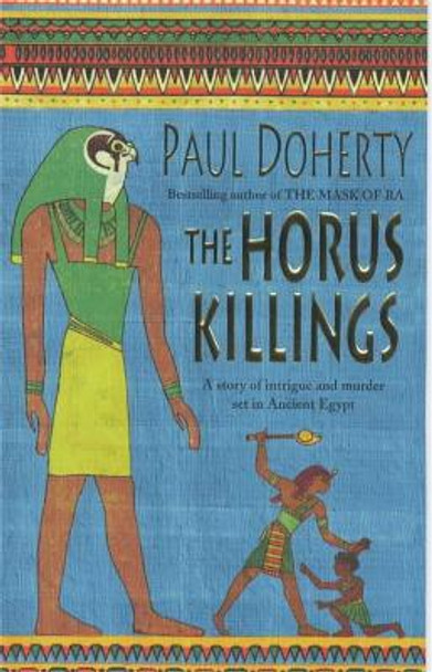 The Horus Killings (Amerotke Mysteries, Book 2): A captivating murder mystery from Ancient Egypt by Paul Doherty