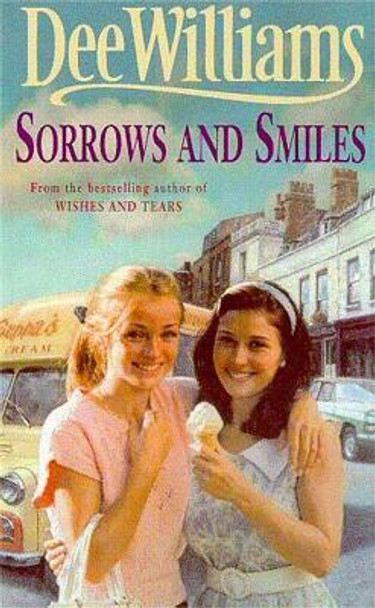 Sorrows and Smiles: An engrossing saga of family, romance and secrets by Dee Williams