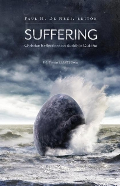 Suffering (Seanet 8): Christian Reflections on the Buddhist Dukkha by Paul H De Neui 9780878080243