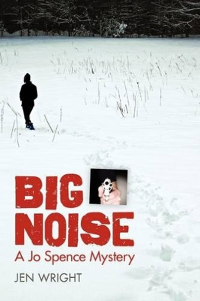 Big Noise by Jen Wright 9780979488344
