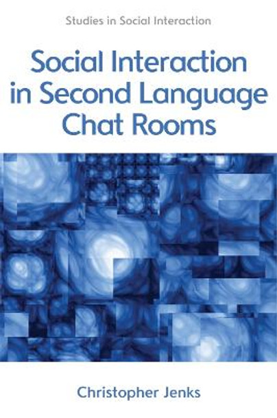 Social Interaction in Second Language Chat Rooms by Christopher Jenks