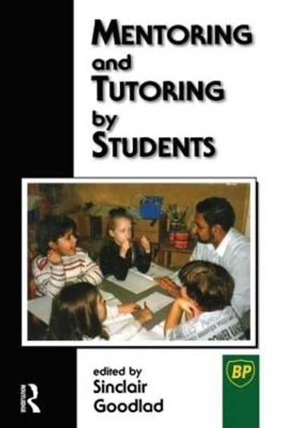 Mentoring and Tutoring by Students by Sinclair Goodlad
