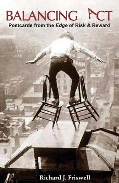 Balancing ACT by Richard J Friswell 9780996616928