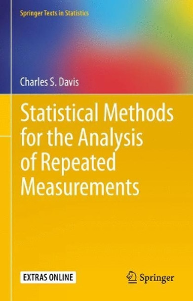 Statistical Methods for the Analysis of Repeated Measurements by Charles S. Davis 9780387953700