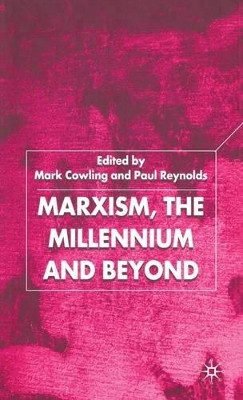Marxism, the Millennium and Beyond by M. Cowling 9780333801666