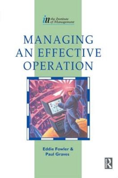 Managing an Effective Operation by Eddie Fowler