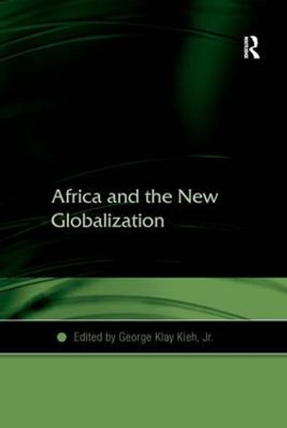 Africa and the New Globalization by George Klay Kieh