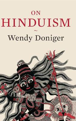 On Hinduism by Wendy Doniger 9780199360079