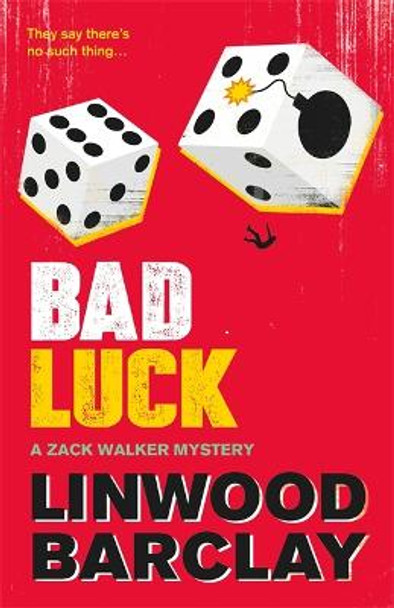 Bad Luck: A Zack Walker Mystery #3 by Linwood Barclay