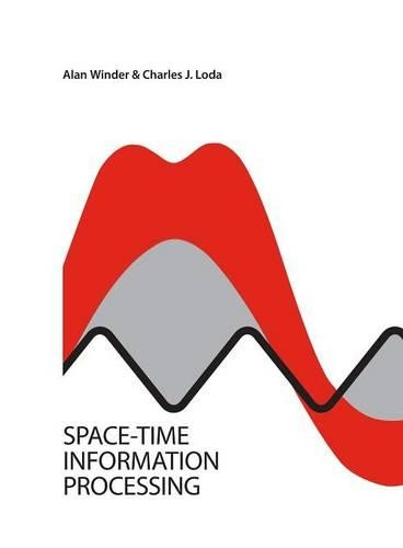 Space-Time Information Processing by Alan Winder 9780932146045