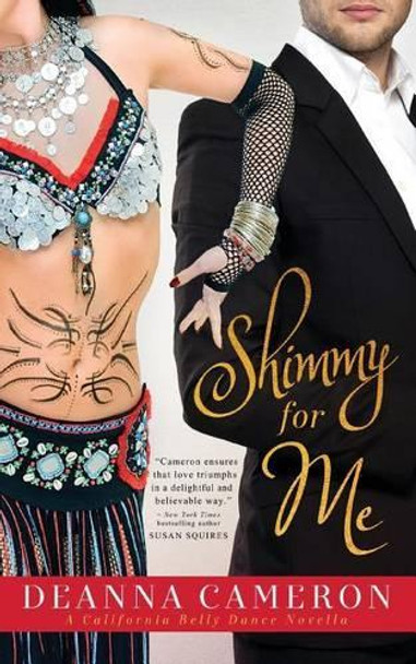 Shimmy for Me by DeAnna Cameron 9780990814610