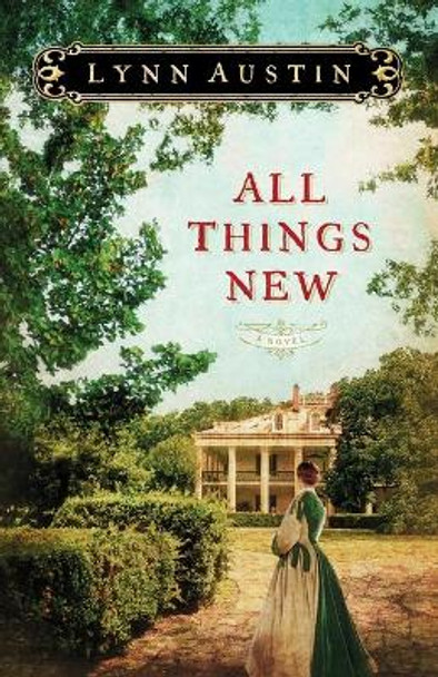 All Things New by Lynn Austin