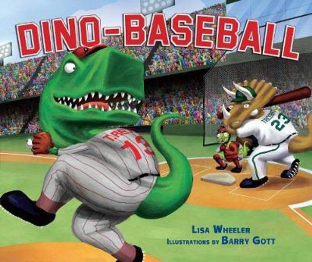 Dino-baseball Library Edition by Lisa Wheeler