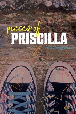 Pieces of Priscilla by Priscilla Johnson 9780999751015