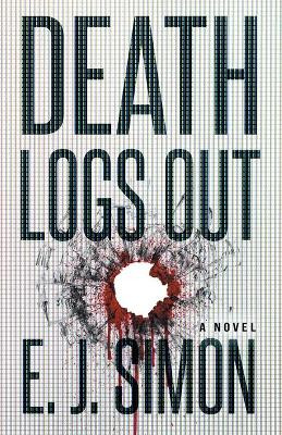 Death Logs Out by E J Simon 9780991256457