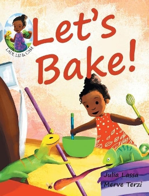 Let's Bake!: Ladi, Liz & Cam Julia Lassa 9780995668317