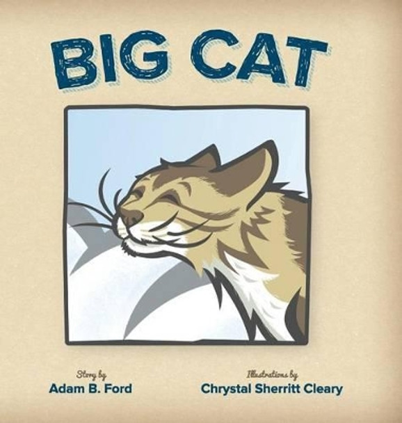 Big Cat by Adam B Ford 9780989309257