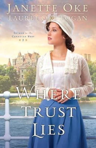 Where Trust Lies by Janette Oke