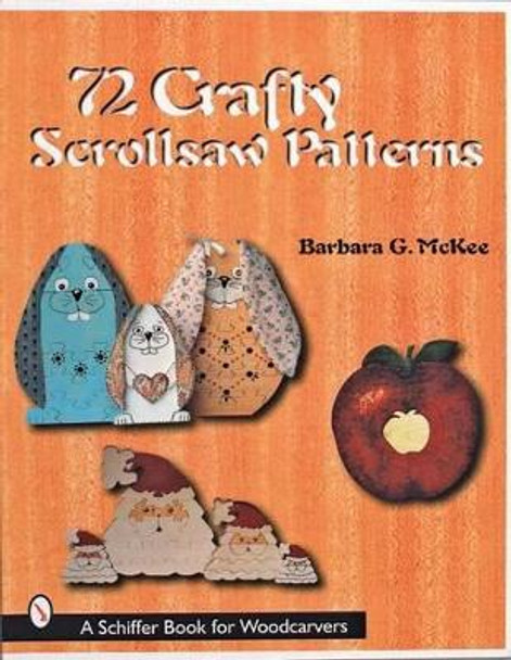 72 Crafty Scrollsaw Patterns by Barbara G. McKee