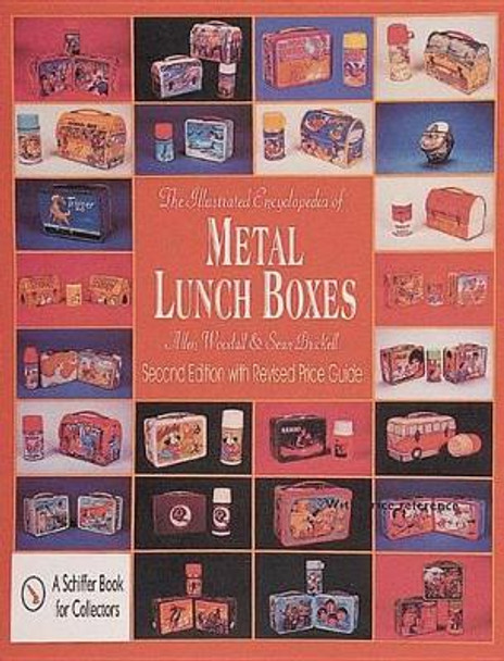 Illustrated Encycledia of Metal Lunch Boxes by Allen Woodall