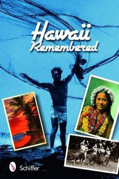 Hawaii Remembered: Postcards from Paradise by Tina Skinner