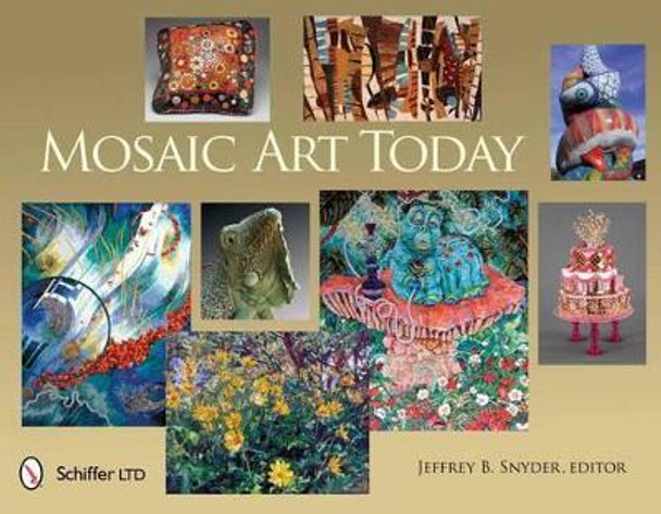 Mosaic Art Today by Jeffrey B. Snyder