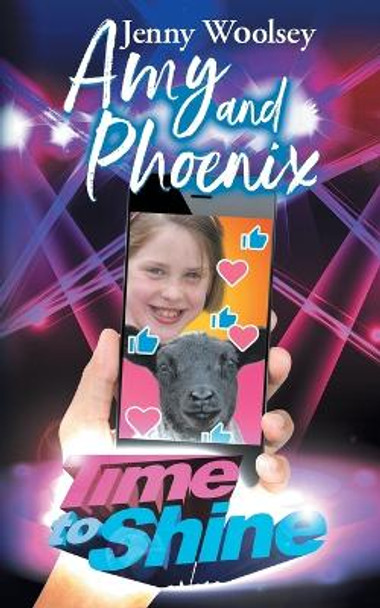 Amy and Phoenix: Time to Shine by Jenny Woolsey 9780648833741