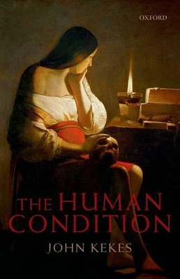 The Human Condition by John Kekes 9780199687480