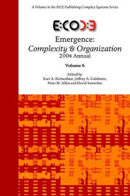 Emergence: Complexity & Organization 2004 Annual by Kurt, A Richardson 9780976681458